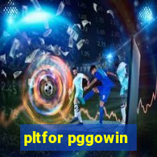 pltfor pggowin